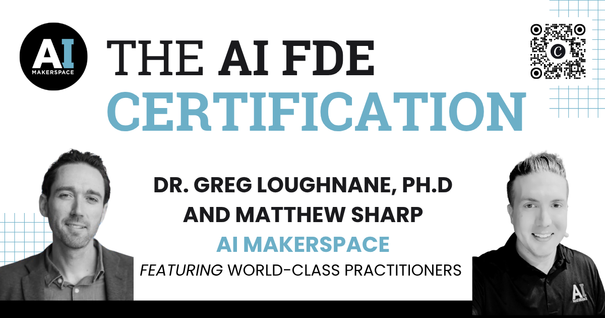 AI Makerspace’s AI FDE Certification announcement featuring Dr. Greg Loughnane and Matthew Sharp